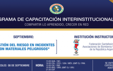 Programa de Capacitación Interinstitucional: “Gestión del Riesgo en incidentes con Materiales Peligrosos”