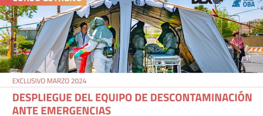 Nuevo curso en la Academia Virtual OBA: “Despliegue del equipo de descontaminación ante emergencias” 